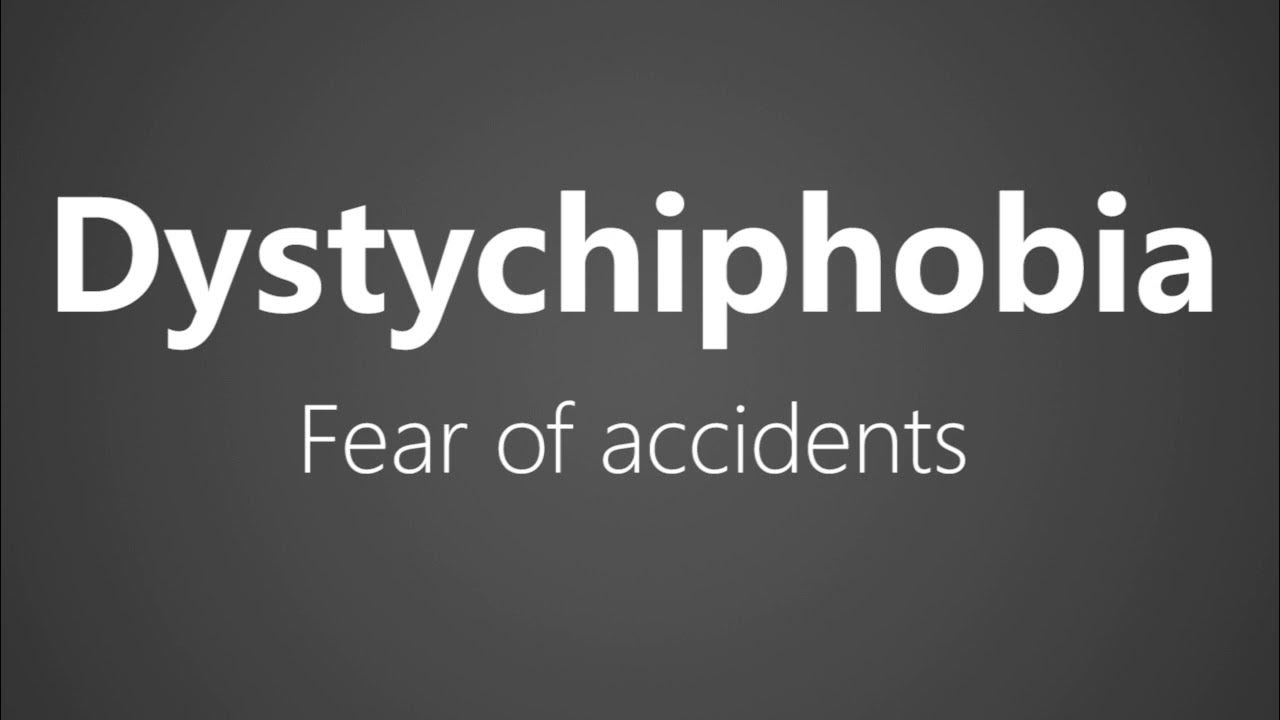 What Is Dystychiphobia ?