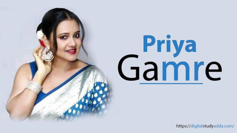 Priya Gamre Biography, Age, Height, Career, Net Worth