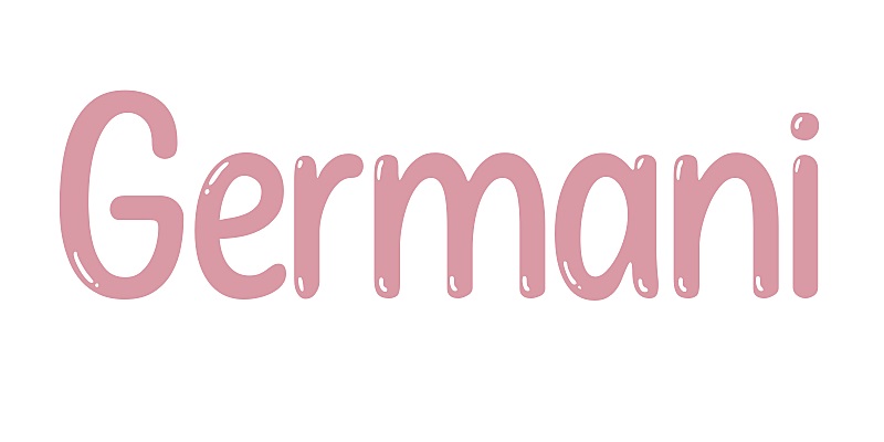 Know The Meaning Of The Name Germani