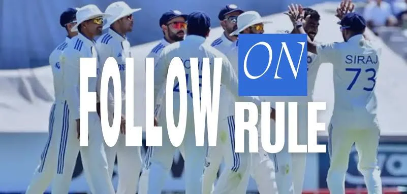 Know About The Follow On In Cricket