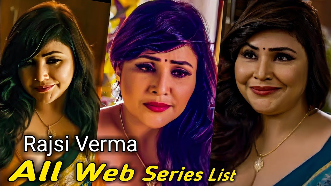Top 10 Rajsi Verma Web Series Till 2025