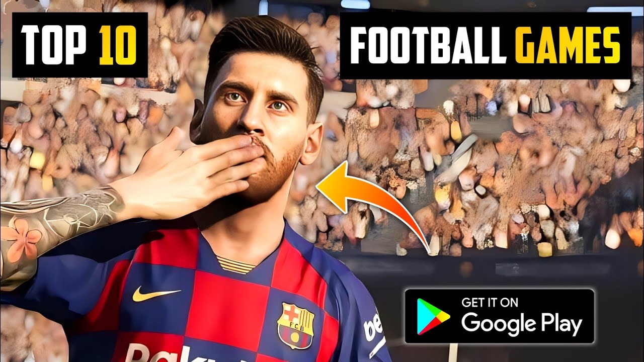 Top 10 Best Football Games For Android In 2025