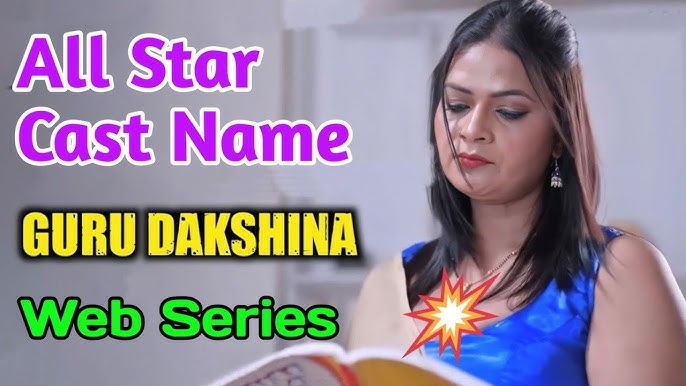 Guru Dakshina Web Series Cast Names, Story & Other Details
