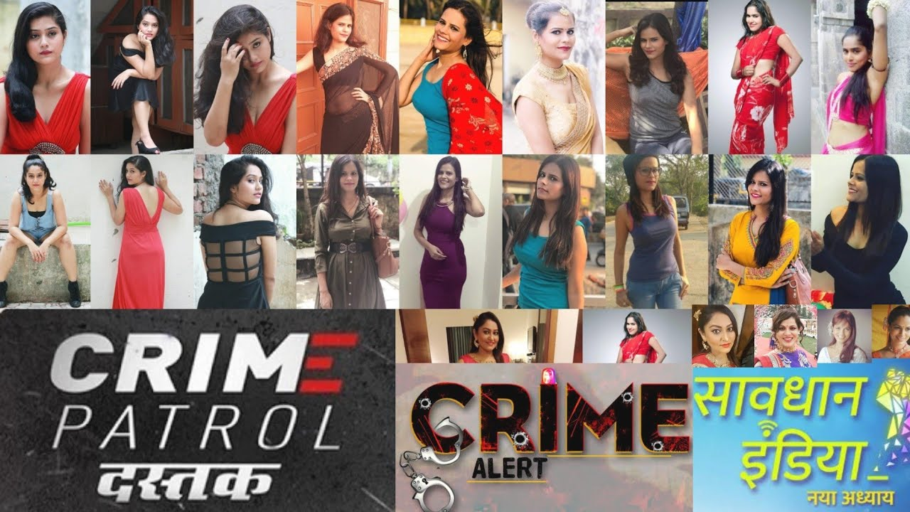 Top 20 crime patrol and savdhaan india actress name List Till 2025