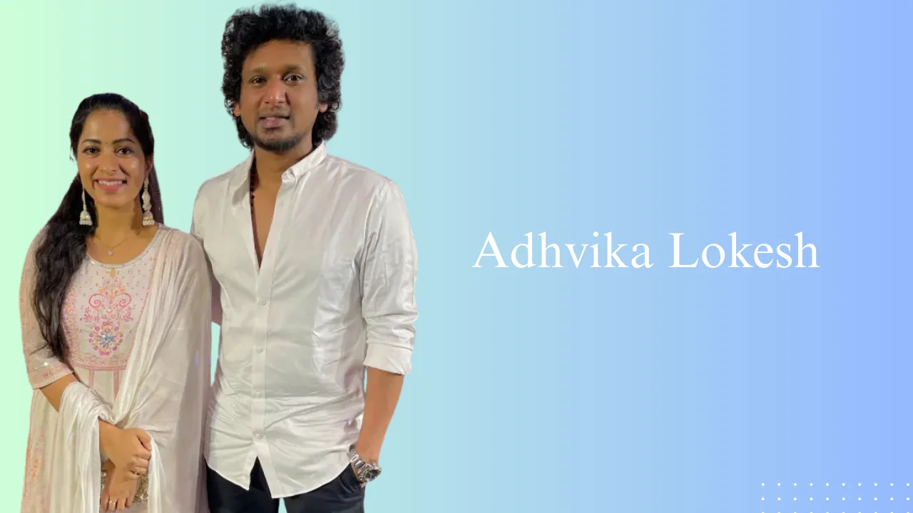 Adhvika Lokesh Biography, Age, Height, Father, Net Worth In 2025