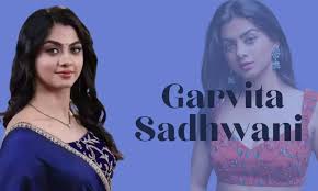 Tv Shows With Garvita Sadhwani Age, Height, Biography , Career, Net Worth In 2025