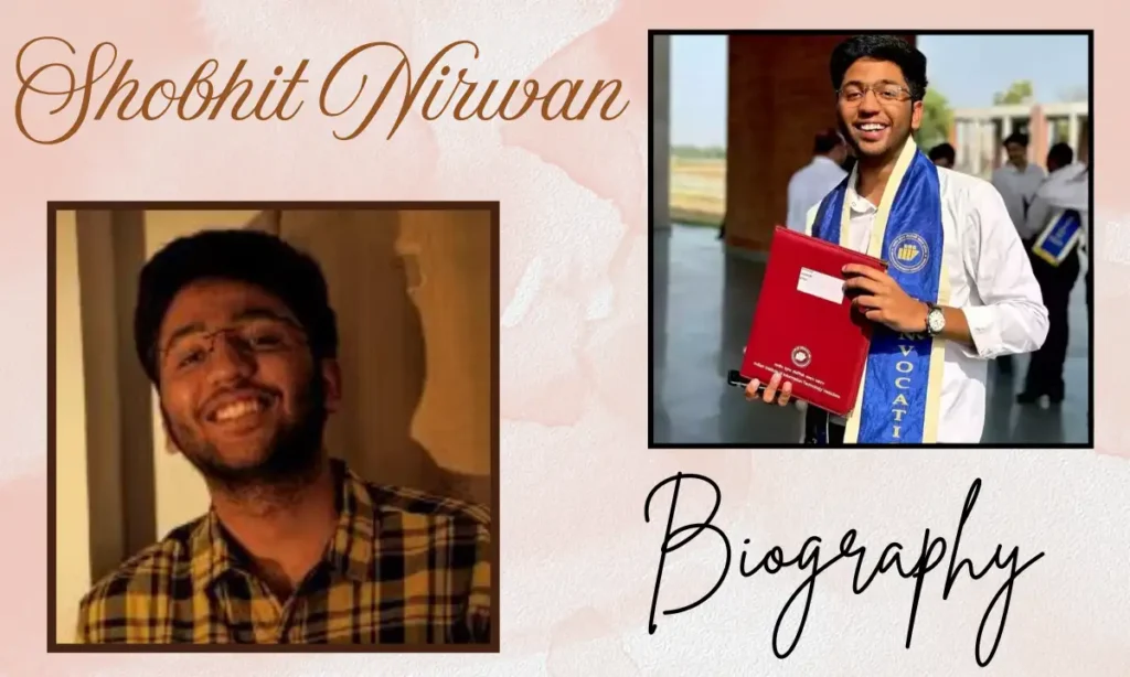 Who is Shobhit Nirwan, Age, Height, Weight & Net Worth, Career, Family