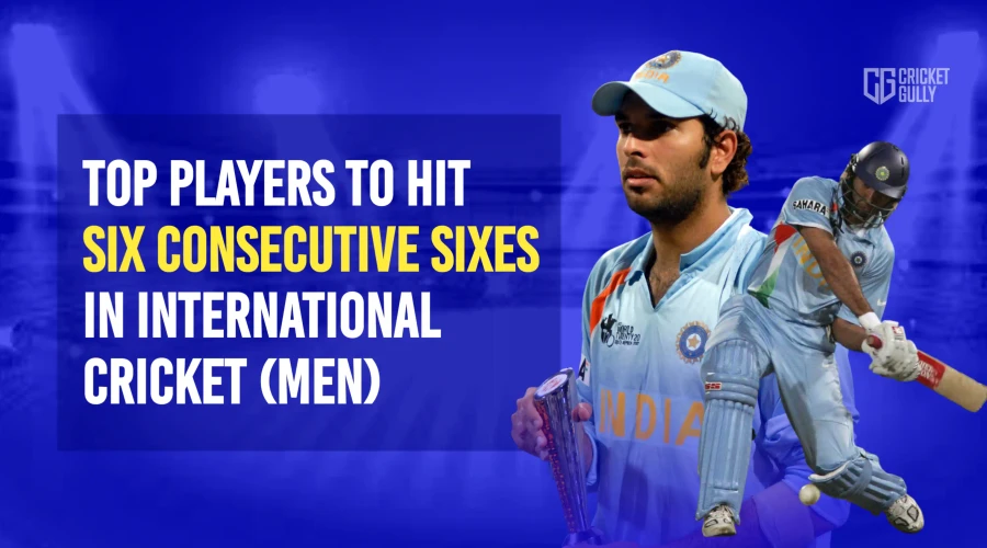 Top 10 Players With 6 Ball 6 Sixes Record Till 2026