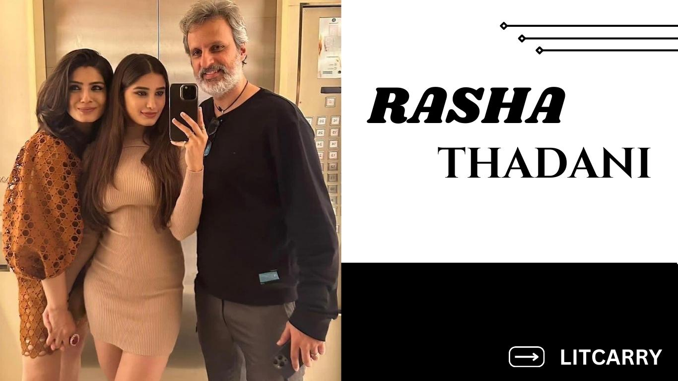 Rasha Thadani Age, Bio, Fitness, Family, & Networth in 2026